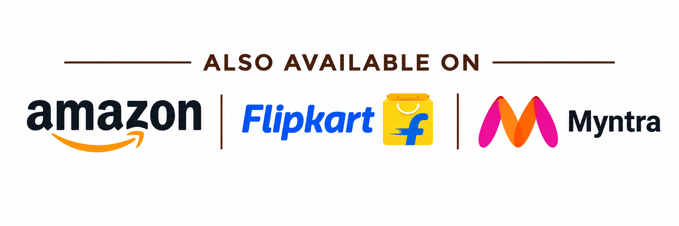 Also available on Amazon, Flipkart and Myntra